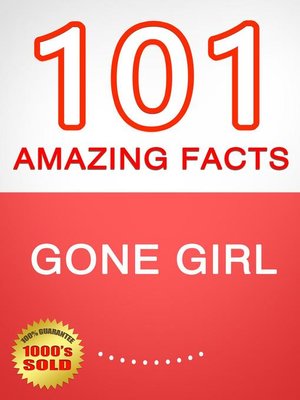 cover image of Gone Girl--101 Amazing Facts You Didn't Know